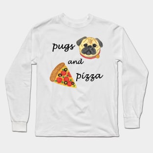 Pugs and Pizza Long Sleeve T-Shirt